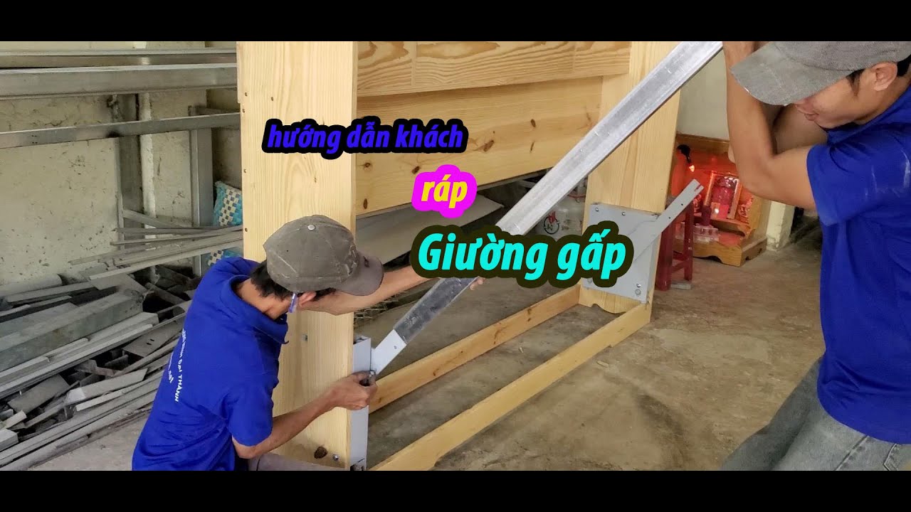 Hướng dẫn anh Vinh Hải Phòng ráp giường gấp thông minh [ 1 ]