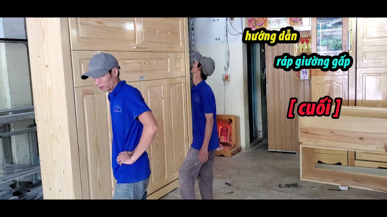 Hướng dẫn anh Vinh Hải Phòng ráp giường gấp thông minh [ 3 ] cuối